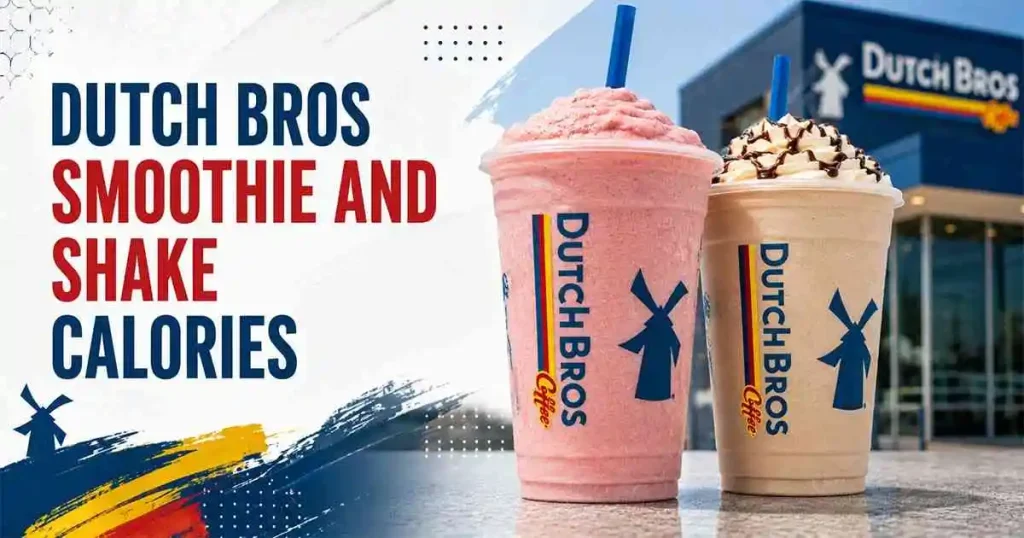 Dutch Bros Smoothie and Shake Calories