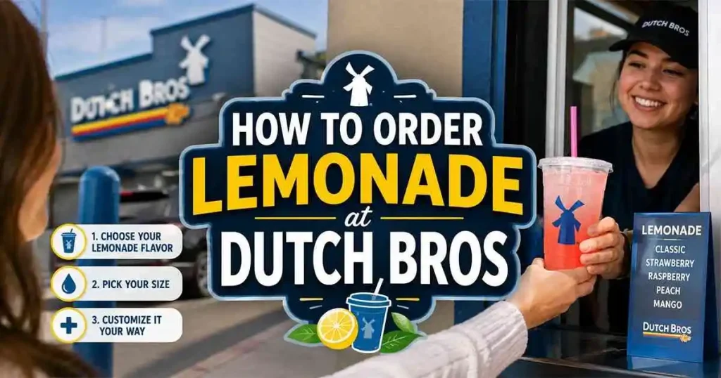 Dutch Bros Lemonade Menu 2026: Best & Refreshing Flavors to Try 5 How to Order Lemonade at Dutch Bros with easy customization tips, flavors, and drink options
