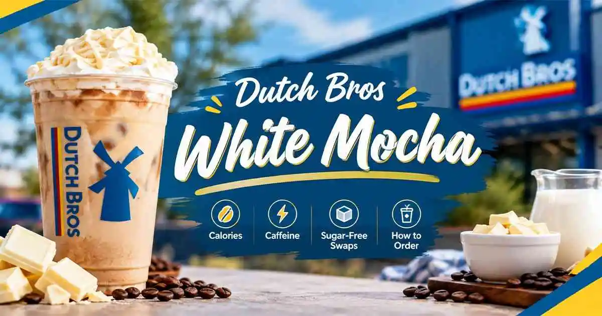 Dutch Bros White Mocha with flavors, calories and customizations